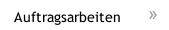 Auftragsarbeiten